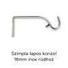 Lapos szimpla konzol 16mm-es rúdhoz inox