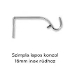 Lapos szimpla konzol 16mm-es rúdhoz inox